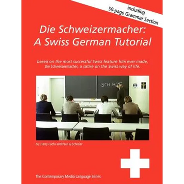 Die Schweizermacher: A Swiss German Tutorial