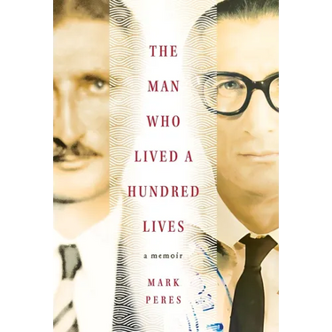 The Man Who Lived a Hundred Lives: A Memoir