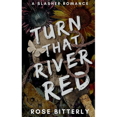 Turn That River Red: A Slasher Romance