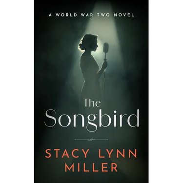The Songbird: A World War Two Novel