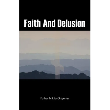 Faith and Delusion