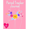 Period Tracker Journal: Symptom And Menstrual Cycle Tracking Notebook For Teen Girls And Women Menstrual Cycle Tracker To Monitor Pms Symptoms, Mood,