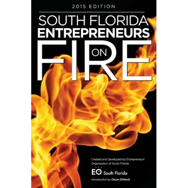 South Florida Entrepreneurs on Fire 2015 Edition