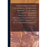 Tuolumne County, California. Mines and Mining Tuolumne County's Mineral Wealth... Official Organ...Golden Jubilee Executive Committee of Tuolumne Coun