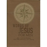 Words of Jesus for Men Daily Devotional 366 Reflections on the Words of Jesus Brown Faux Leather Flexcover