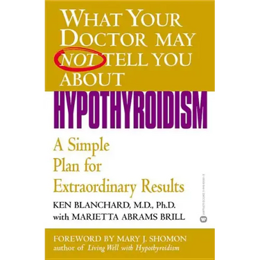 Hypothyroidism: A Simple Plan for Extraordinary Results