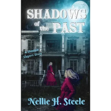 Shadows of the Past: A Shadow Slayers Story