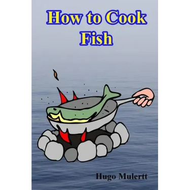 How to Cook Fish