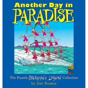 Another Day in Paradise: The Fourth Sherman's Lagoon Collection