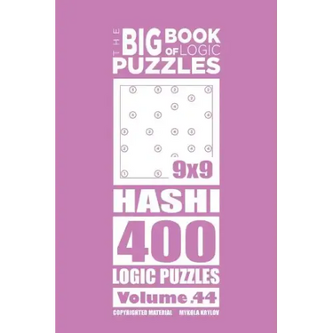 The Big Book of Logic Puzzles - Hashi 400 Logic (Volume 44)