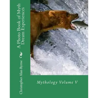 A Photo Book of Myth Dream Experiences: Mythology