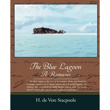 The Blue Lagoon a Romance