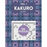 Kakuro Vol. 1 - 100 puzzles: amazing puzzles for adults