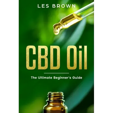 CBD Oil: The Ultimate Beginner's Guide
