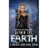 Earth: A Walker Saga Book Seven
