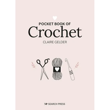 Pocket Book of Crochet: Mindful Crafting for Beginners