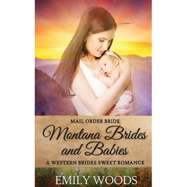 Mail Order Bride: Montana Brides and Babies