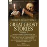 The Critic's Selection of Great Ghost Stories: Volume 1-Twenty Short Stories of the Strange and Unusual Including 'The Spectre of Tappington', 'To Let