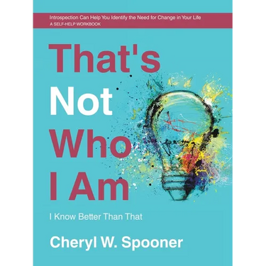 That's Not Who I Am: I Know Better Than That