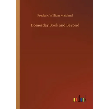 Domesday Book and Beyond