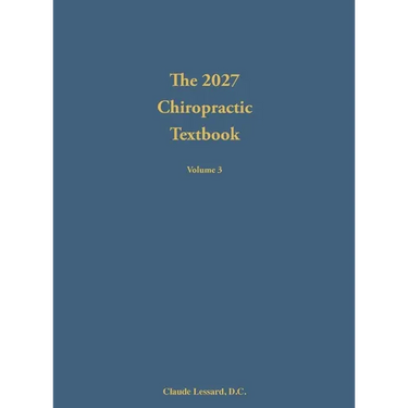 The 2027 Chiropractic Textbook Volume 3