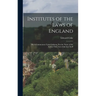 Institutes of the Laws of England: Or A Commentary Upon Littleton, not the Name of the Author Only, but of the law Itself