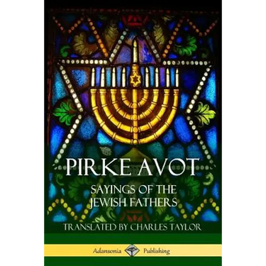 Pirke Avot: Sayings of the Jewish Fathers