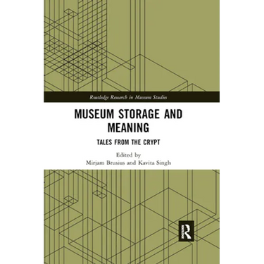 Museum Storage and Meaning: Tales from the Crypt