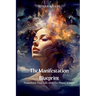 The Manifestation Blueprint: Transform Your Life with the Power Within