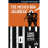 The Mexico Run / Jailbreak