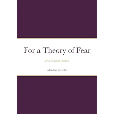 For a Theory of Fear: Fear is not an emotion