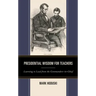 Presidential Wisdom for Teachers: Learning to Lead from the Commanders-in-Chief