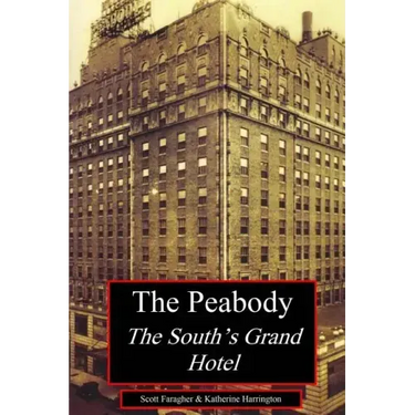 The Peabody: The South's Grand Hotel