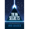 The Big Secrets: of the reality you think you're in!!!