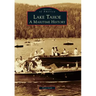 Lake Tahoe: A Maritime History