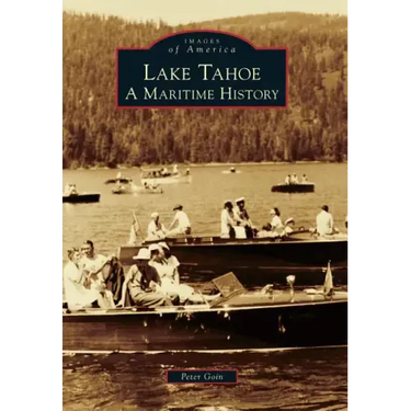 Lake Tahoe: A Maritime History
