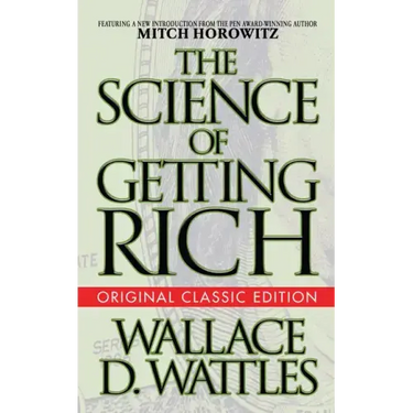 The Science of Getting Rich (Original Classic Edition)