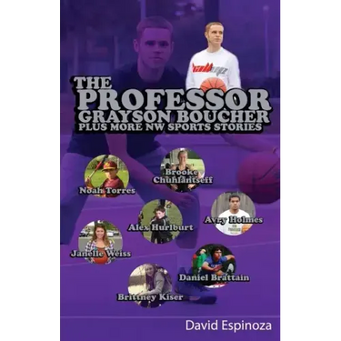 The Professor - Grayson Boucher Plus More NW Sports Stories