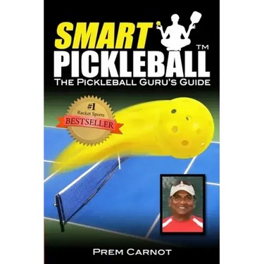 Smart Pickleball: The Pickleball Guru's Guide