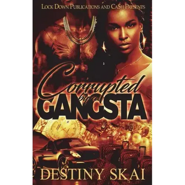 Corrupted by a Gangsta