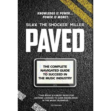 Paved: The Complete Navigated Guide to Succeed In the Music Industry