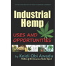 Industrial Hemp: Uses and Opportunities