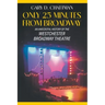 Only 25 Minutes from Broadway: An Anecdotal History of the Westchester Broadway Theatre