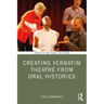 Creating Verbatim Theatre from Oral Histories