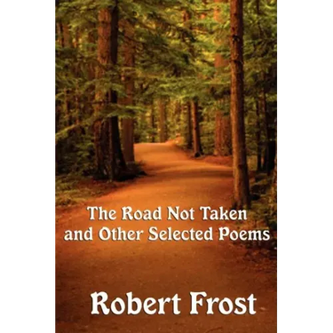 The Road Not Taken and Other Selected Poems