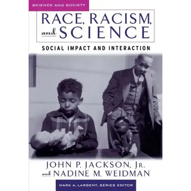 Race, Racism, and Science: Social Impact and Interaction