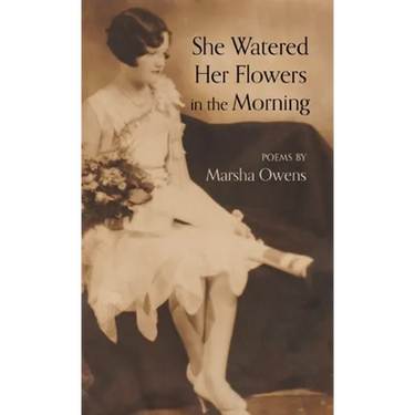 She Watered Her Flowers in the Morning