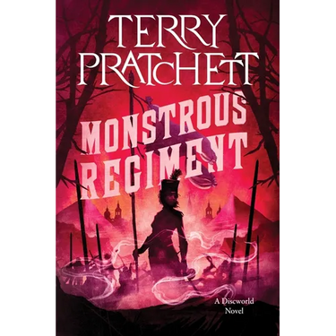 Monstrous Regiment: A Discworld Novel