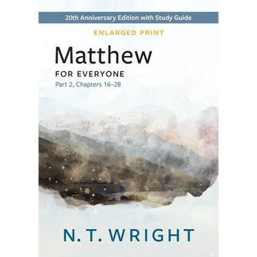 Matthew for Everyone, Part 2, Enlarged Print