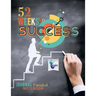 52 Weeks to Success Journal Unruled Notebook